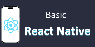 Basic React Native (สำหรับผู้เริ่มต้น)