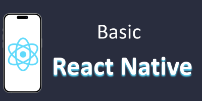  Basic React Native (สำหรับผู้เริ่มต้น)